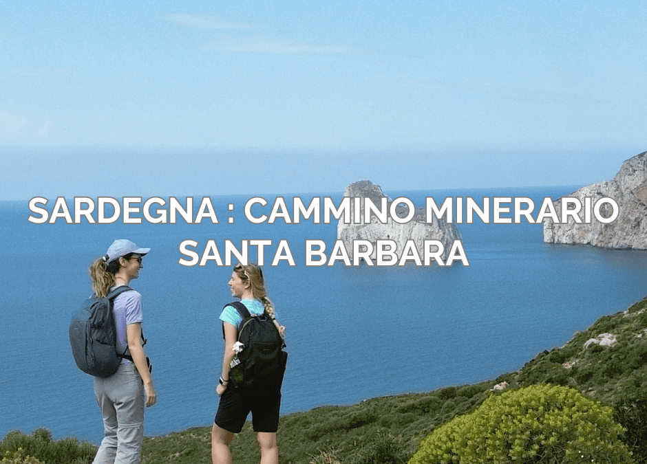sardegna: cammino minerario santa barbara