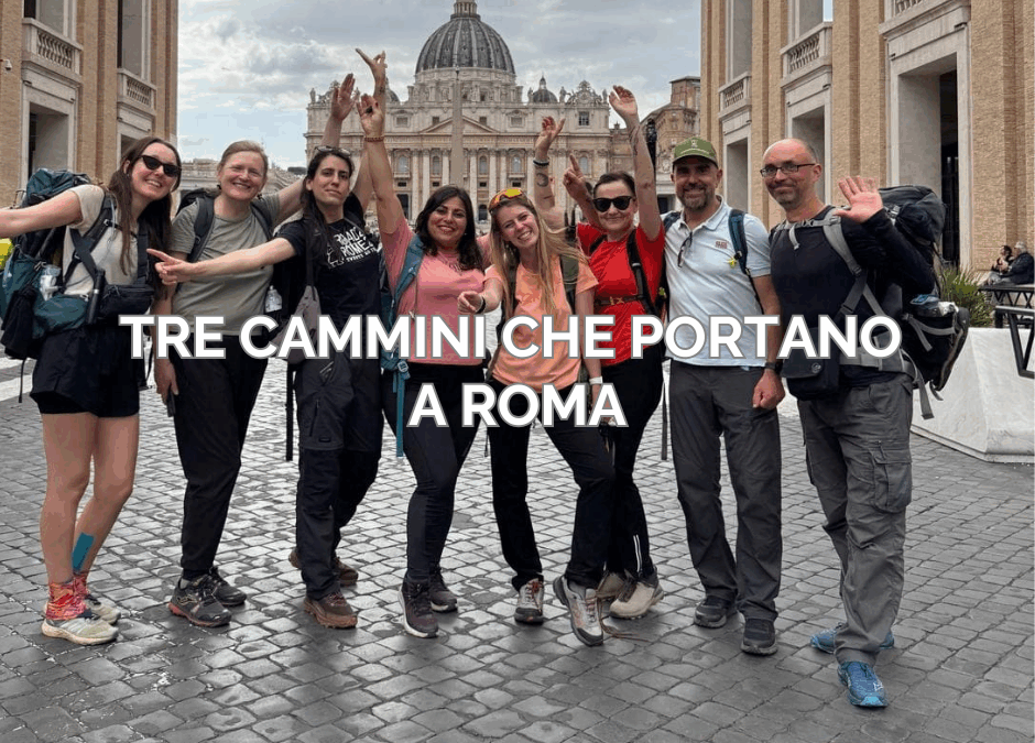 tre cammini che portano a roma
